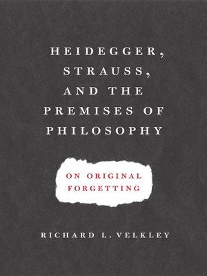 cover image of Heidegger, Strauss, and the Premises of Philosophy